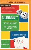 Chancing It: The Laws of Chance and What They Mean for You