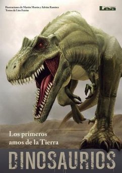 Dinosaurios - Los Primeros Amos de la Tierra - Morón, Martín