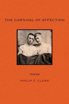The Carnival of Affection - Clark, Philip F.