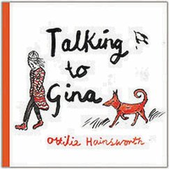 Talking to Gina - Hainsworth, Ottilie