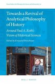 Towards a Revival of Analytical Philosophy of History: Around Paul A. Roth's Vision of Historical Sciences