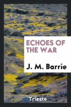 Echoes of the war - Barrie, J. M.