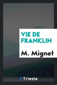 Vie de Franklin - Mignet, M.