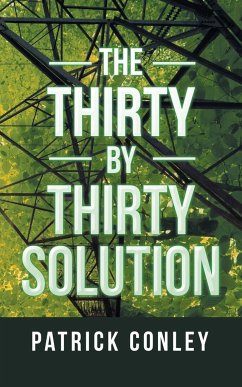 The Thirty by Thirty Solution - Conley, Patrick