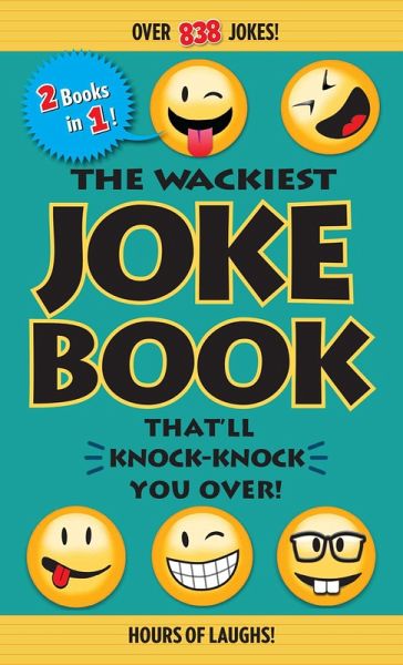 The Wackiest Joke Book That'll Knock-Knock You Over! The Wackiest Joke Book That'll Knock-Knock You Over!