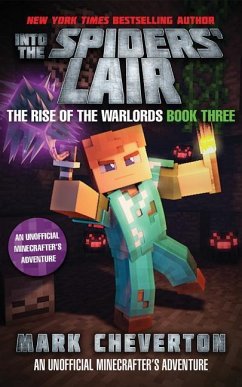 Into the Spiders' Lair: An Unofficial Interactive Minecrafter's Adventure - Cheverton, Mark