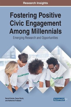 Fostering Positive Civic Engagement Among Millennials - Hucks, Darrell; Sturtz, Tanya; Tirabassi, Katherine