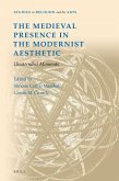 The Medieval Presence in the Modernist Aesthetic