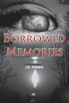 Borrowed Memories - Torbic, J. R.