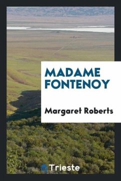 Madame Fontenoy - Roberts, Margaret