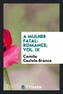 A mulher fatal - Castelo Branco, Camilo