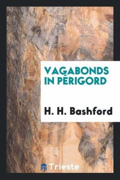 Vagabonds in Périgord - Bashford, H. H.