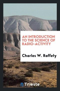 An introduction to the science of radio-activity
