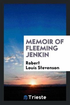 Memoir of Fleeming Jenkin - Stevenson, Robert Louis
