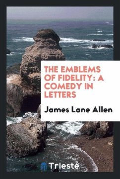 The emblems of fidelity - Allen, James Lane