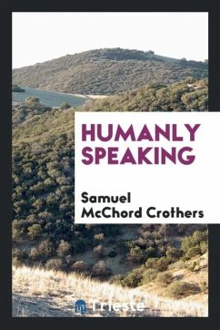 Humanly speaking - Crothers, Samuel Mcchord