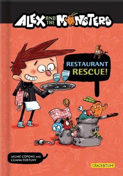 Alex and the Monsters: Restaurant Rescue! - Copons, Jaume
