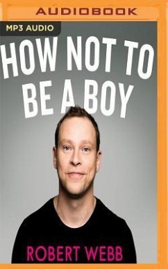 How Not to Be a Boy - Webb, Robert