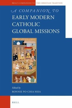 A Companion to the Early Modern Catholic Global Missions - Hsia, Ronnie Po-Chia