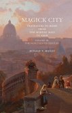 Magick City: Travellers to Rome from the Middle Ages to 1900