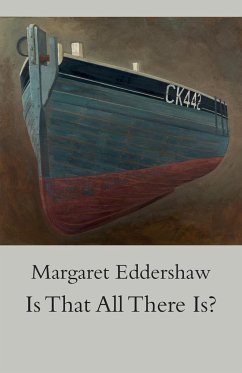 Is That All There Is? - Eddershaw, Margaret