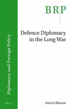 Defence Diplomacy in the Long War - Blannin, Patrick