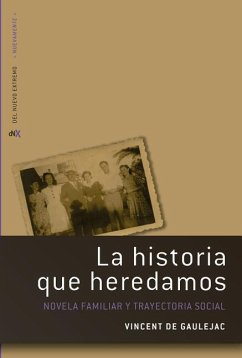 La Historia Que Heredamos - de Gaulejac, Vicent