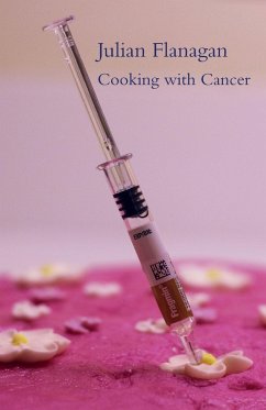 Cooking with Cancer - Flanagan, Julian