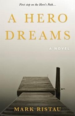 A Hero Dreams - Ristau, Mark