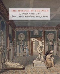 The Museum by the Park: 14 Queen Anne's Gate, from Charles Townley to Axel Johnson - Bryant, Max