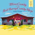 Miss Candy and the Red Berry Candy Shop: Volume 1