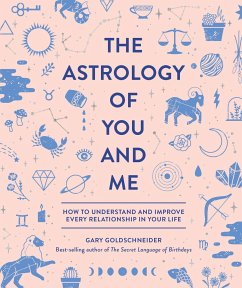 The Astrology of You and Me - Goldschneider, Gary; Chew, Camille