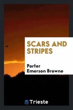 Scars and stripes - Browne, Porter Emerson