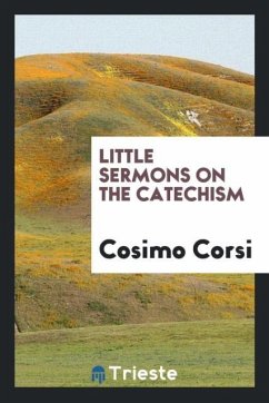 Little sermons on the catechism - Corsi, Cosimo