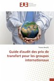Guide d'audit des prix de transfert pour les groupes internationaux