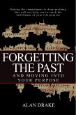 Forgetting the Past and Moving Into Your Purpose (Priorities of Life, #2) (eBook, ePUB)
