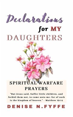 Declarations for My Daughters (Declarations for my Sons and Daughters, #2) (eBook, ePUB) - Fyffe, Denise N.
