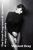The Fresh Fragrance of Jasmine (eBook, ePUB) The Fresh Fragrance of Jasmine (eBook, ePUB)