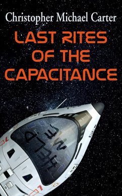 Last Rites of the Capacitance (eBook, ePUB) - Carter, Christopher Michael