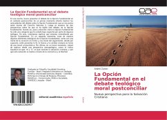 La Opción Fundamental en el debate teológico moral postconciliar