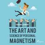 The Art and Science of Personal Magnetism (Unabridged) (MP3-Download)