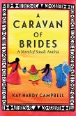 A Caravan of Brides: A Novel of Saudi Arabia (eBook, ePUB)