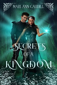 Secrets of a Kingdom (eBook, ePUB) - Caudill, Mari Ann