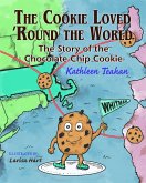 The Cookie Loved 'Round the World: The Story of the Chocolate Chip Cookie (eBook, ePUB)