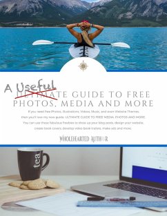 A Useful Guide to Free Photos, Media and More (Wholehearted Author Guides, #1) (eBook, ePUB) - Auken, Robin Van