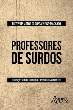 Professores de surdos (eBook, ePUB) - da Machado, Lucyenne Matos Costa Vieira