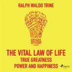 The Vital Law Of Life: True Greatness, Power and Happiness (MP3-Download)