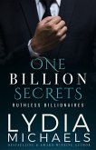 One Billion Secrets (Ruthless Billionaires, #1) (eBook, ePUB)