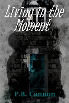 Living in the Moment (Cady and Sam, #2) (eBook, ePUB) - Cannon, P. B.