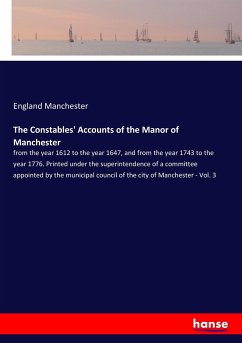 The Constables' Accounts of the Manor of Manchester - Manchester, England